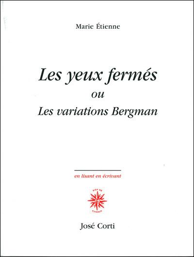 Les yeux fermés Ou Les variations Bergman