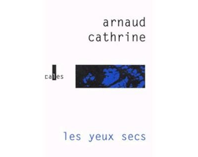 Les yeux secs
