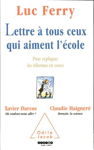 Lettre à tous ceux qui aiment l'école Pour expliquer les réformes en cours
