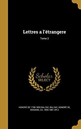 Couverture de Lettres a l'étrangere; Tome 2 par Honoré de Balzac