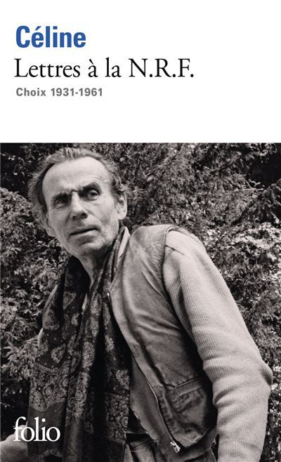Lettres à la N.R.F. Choix 1931-1961