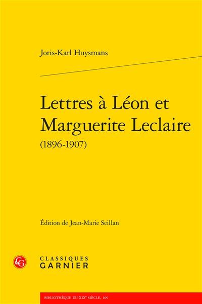 Lettres à Léon et Marguerite Leclaire 1896-1907