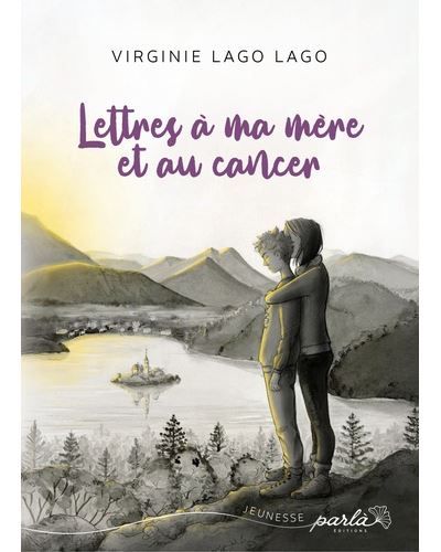 Lettres à ma mère et au cancer