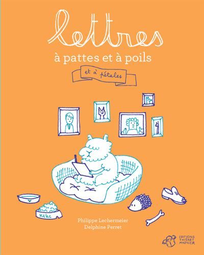 Lettres à pattes et à poils Et à pétales