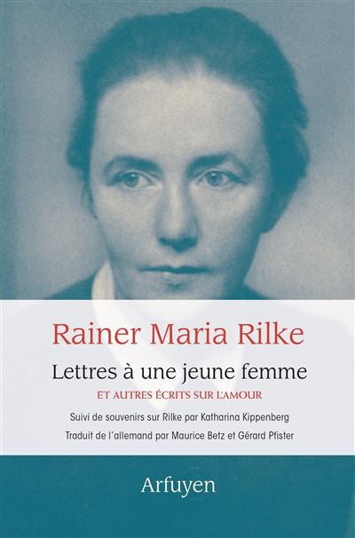 Lettres à une jeune femme Et autres écrits sur l'amour