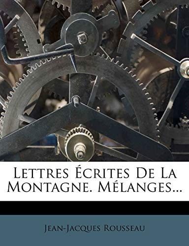 Lettres ?Crites de La Montagne. M?langes... (French Edition)