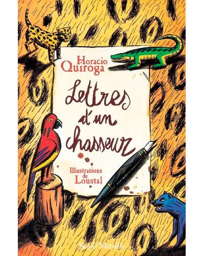 Lettres d'un chasseur - Jacques de Loustal