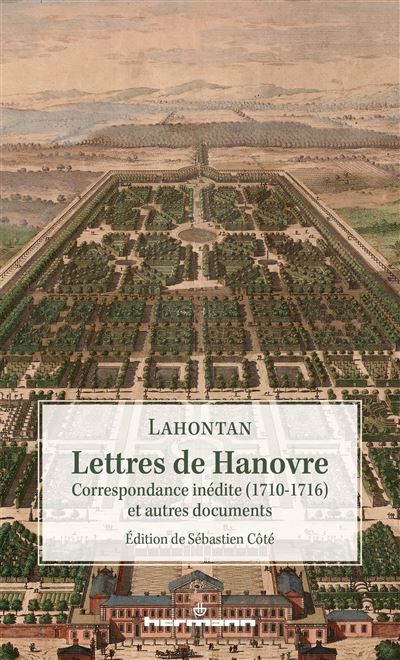 Lettres de Hanovre Correspondance inédite (1710-1716) et autres documents