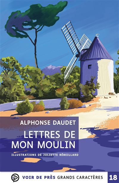 Lettres de mon moulin Grands caractères, édition accessible pour les malvoyants