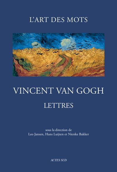 Lettres de Van Gogh L'art des mots
