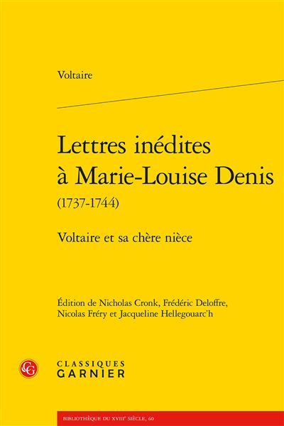 Lettres inédites à Marie-Louise Denis Voltaire et sa chère nièce