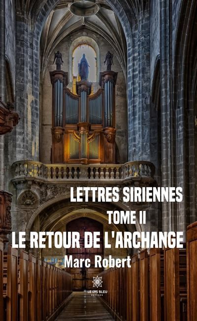 Lettres siriennes Tome II :Le retour de l'Archange