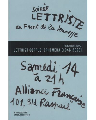 Lettrist Corpus: Ephemera Flyers, Posters, Invites, Manifestos 1946-2023