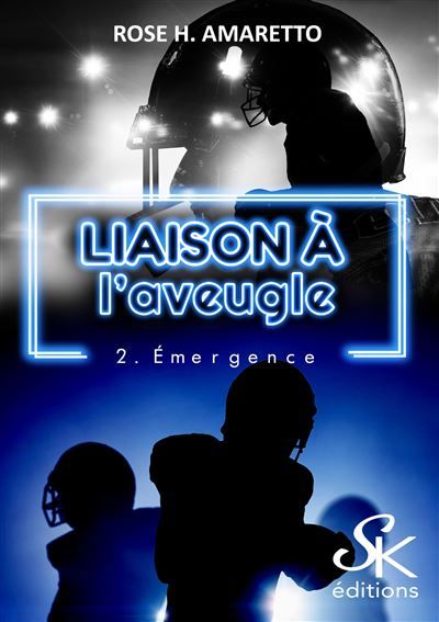 Liaison à l'aveugle 2 Emergence