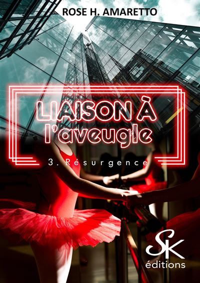 Liaison à l'aveugle 3 Résurgence