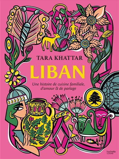 Liban Une histoire de cuisine familiale, d'amour et de partage