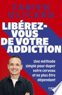 Libérez-vous de votre addiction