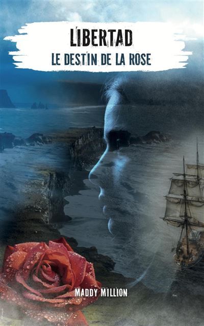Libertad Le destin de la rose