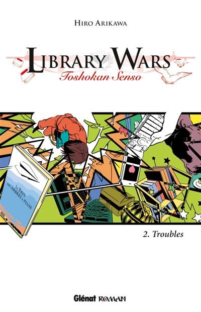 Library Wars - Tome 02 Toshokan nairan