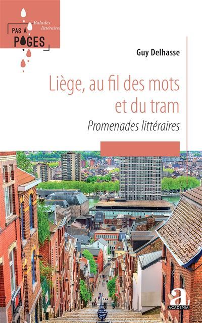 Liège, au fil des mots et du tram Promenades littéraires