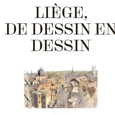 Liège De dessin en dessin