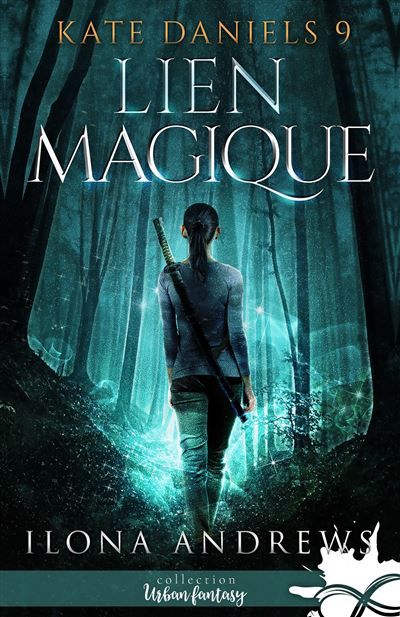 Lien magique Kate Daniels, T9