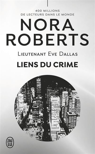 Couverture de Lieutenant Eve Dallas (Tome 60) - Liens du crime par Nora Roberts