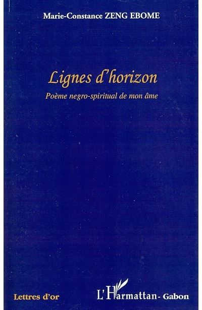 Lignes d'horizon Poème negro-spiritual de mon âme