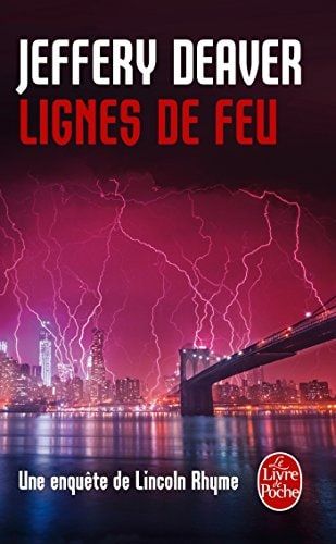Lignes de Feu Une Enquete de Lincoln Rhyme