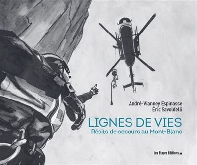 Lignes de vies Récits de secours au Mont-Blanc