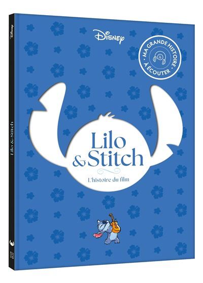 LILO ET STITCH - Ma Grande Histoire à Écouter - L'histoire du film - Disney Livre avec 1 CD audio