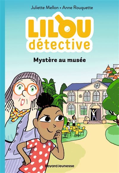 Lilou détective, Tome 01 Mystère au musée