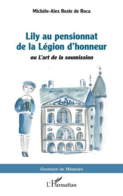 Lily au pensionnat de la Légion d’honneur Ou L’art de la soumission