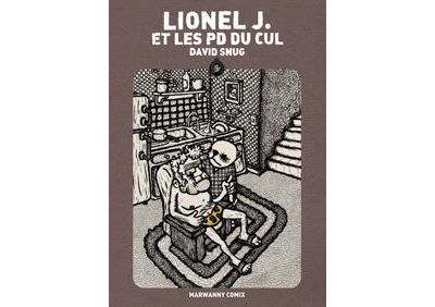 Lionel J. et les PD du Cul