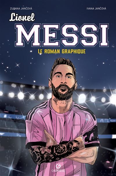 Lionel Messi - Le roman graphique
