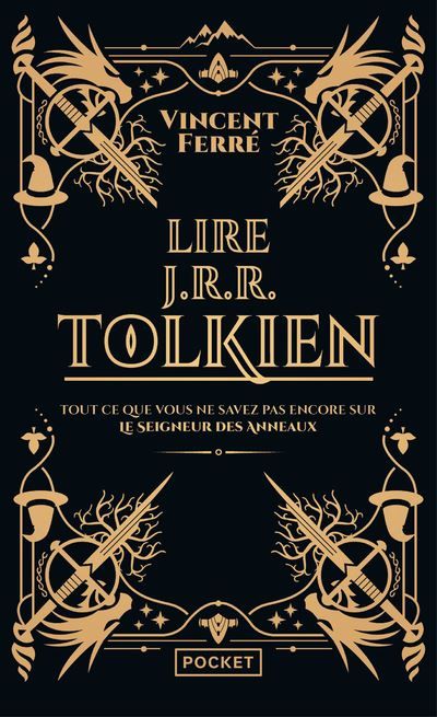 Lire J.R.R. Tolkien Tout ce que vous ne savez pas encore sur le Seigneur des Anneaux