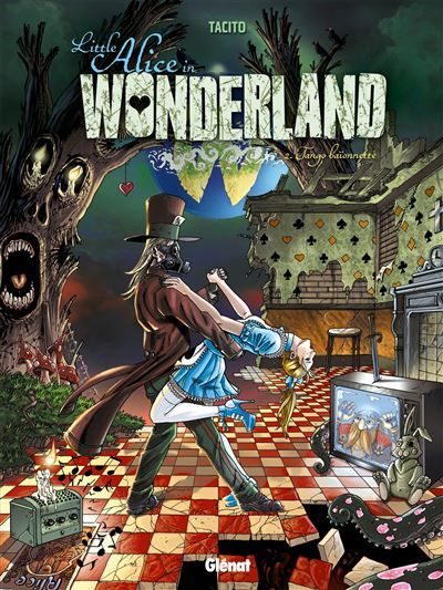 Little Alice in Wonderland - Tome 02 Tango baïonnette
