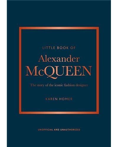 Little Book of Alexander McQueen /anglais The story of the iconic fashion designer
