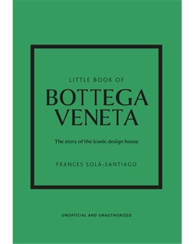 Little Book of Bottega Veneta /anglais The story of the iconic design house