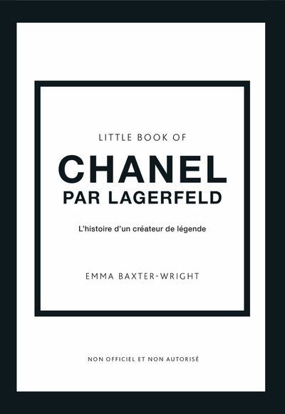Little Book of Chanel par Lagerfeld - L'histoire d'un créateur de légende (version française)