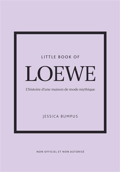 Little Book of Loewe - L'histoire d'une maison de mode mythique (version française)
