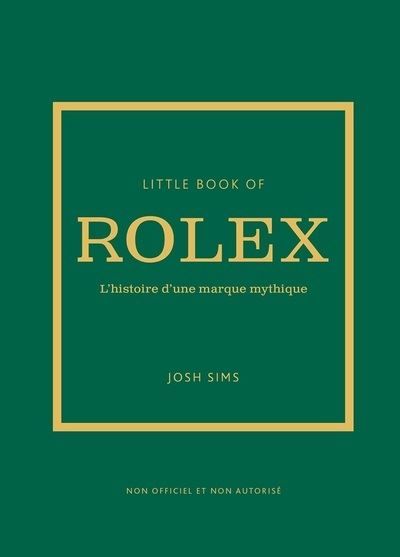 Little book of Rolex - L'histoire d'une marque mythique (version française)