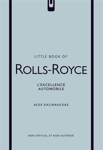 Little Book of Rolls-Royce - L'excellence automobile (version française)