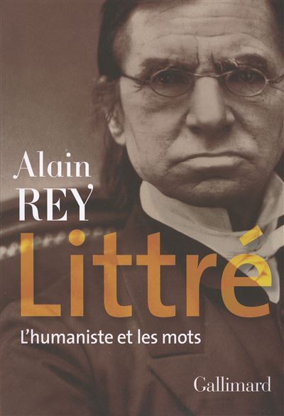 Littré L'humaniste et les mots