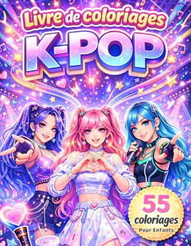 Livre de Coloriages K-POP Pour Enfants: Cahier de coloriage K-POP avec 55 dessins uniques à colorier, activité créative sans écran, univers fun et ... danse, looks tendance, idée cadeau fille