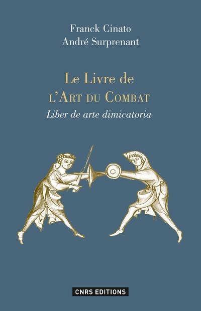 Livre de l'art du combat Liber de arte dimicatoria. Édition critique du Royal Armouries MS. I. 33