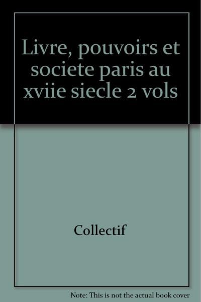 Couverture de Livres pouvoirs et société à Paris au XVIIème siècle 1598-1701 par Henri-Jean Martin