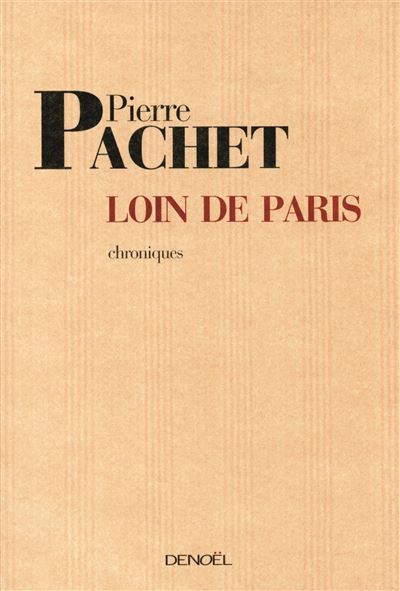Loin de Paris Chroniques 2001-2005
