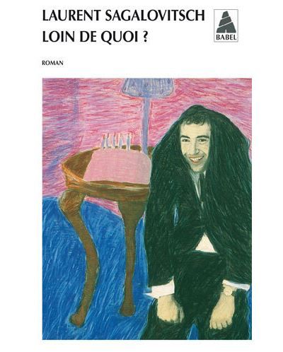 Loin de quoi ?
