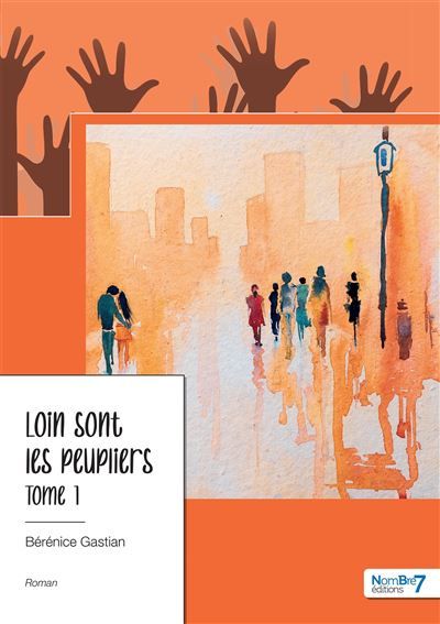 Loin sont les peupliers -  Tome 1